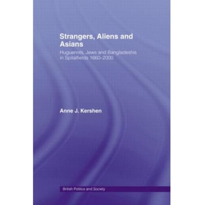 Strangers, Aliens And Asians - British Politics And Society - Anne (Queen Mary University Kers