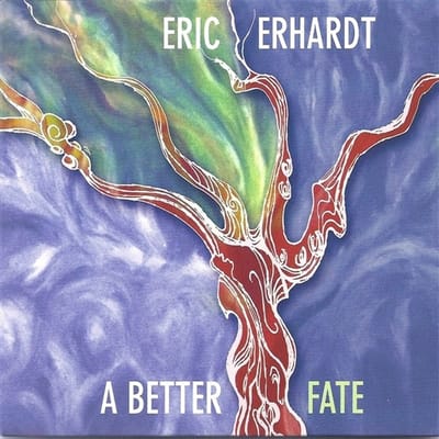 Eric Erhardt - A Better Fate (CD)