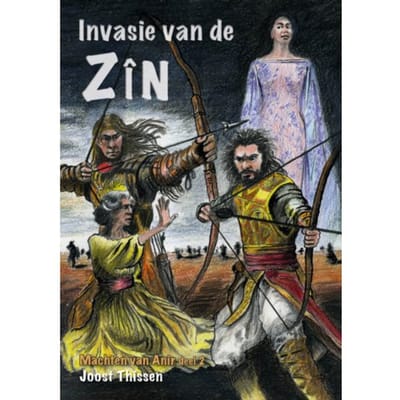 Invasie Van De Zîn - Machten Van Anir - Joost Thissen