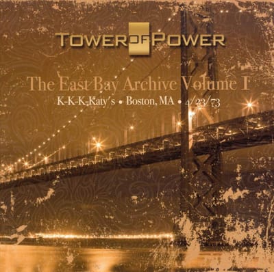 The East Bay Archive, Volume I - Tower Of Power