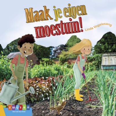 Maak Je Eigen Moestuin - Leesserie Estafette - Linda Vogelesang