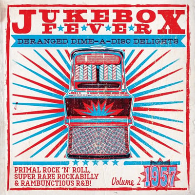 Various Artists - Jukebox Fever Volume 2: 1957 (2 10" LP | CD)