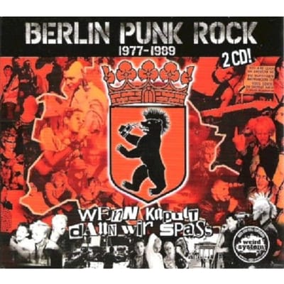 Various Artists - Wenn Kaputt Dann Wir Spass - Berlin Punk Rock 1977-1989 (2 CD)