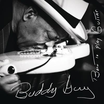 CD BUDDY GUY - BORN TO PLAY GUITAR  88875120372 RCA 2015 US Blues Gebruikt