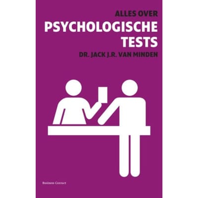 Alles Over Psychologische Tests - Jack J.R. van Minden