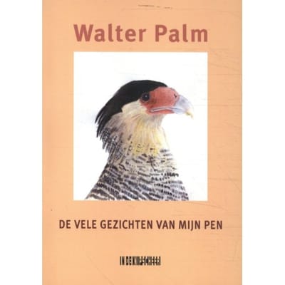 De Vele Gezichten Van Mijn Pen - Walter Palm