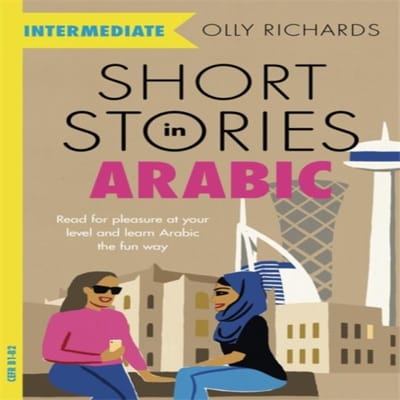 Korte Verhalen in het Arabisch voor Gevorderde Leerlingen MSA door Olly Richards Paperback Boek 9781529302530