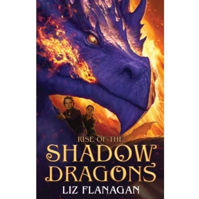 Rise Of The Shadow Dragons - Legends Of The Sky - Liz Flanagan