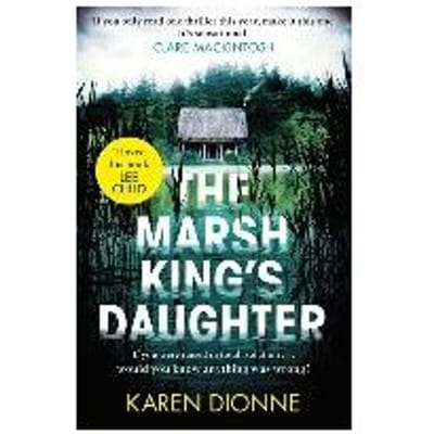 The Marsh King's Daughter - Karen Dionne