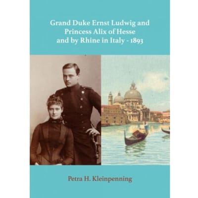 Grand Duke Ernst Ludwig And Princess Alix Of Hesse And By Rhine In Italy - 1893 - Petra H. Kleinpenning
