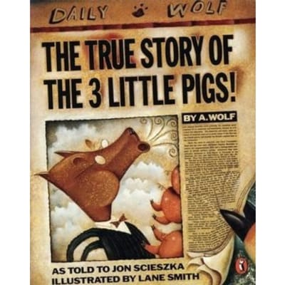 The True Story Of The Three Little Pigs - Jon Scieszka