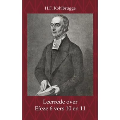 Leerrede Over Efeze 6, Vs. 10 En 11 - H.F. Kohlbrügge
