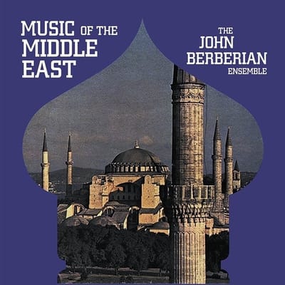 John Berberian Ensemble - Music Of The Middle East (LP)