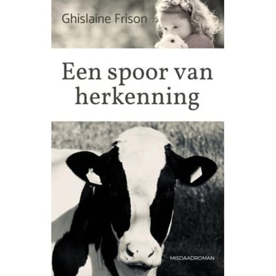 Een Spoor Van Herkenning - Ghislaine Frison