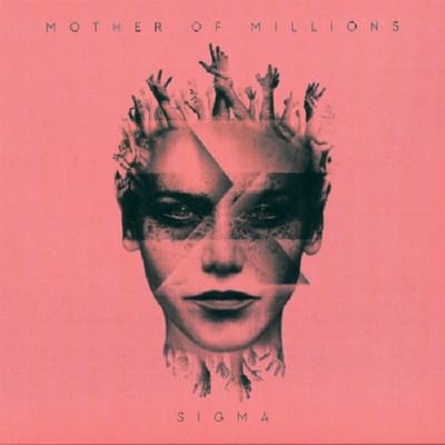 Sigma - Mother Of Millions