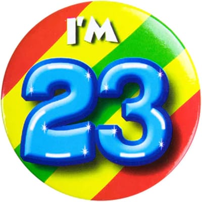 Button 23 Jaar - Button met speld (55mm) - Leeftijd badge - 23 Jaar versiering - Accessoires - Rozet I'm 23 - Verjaardag jongen / meisje / man / vrouw - Button 23 Jaar