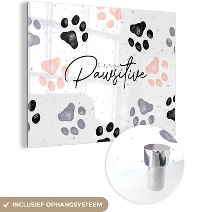 MuchoWow® Glasschilderij 160x120 cm - Schilderij acrylglas - Honden - Spreuken - Stay pawstitive - Quotes - Foto op glas - Schilderijen