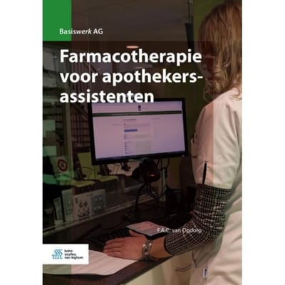 Farmacotherapie Voor Apothekersassistenten - Basiswerk Ag - F.A.C. van Opdorp