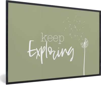 Fotolijst incl. Poster - Spreuken - Quotes - Keep exploring - Reizen - 60x40 cm - Posterlijst