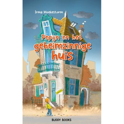 Pepijn En Het Geheimzinnige Huis - Pepijn - Irma Moekestorm