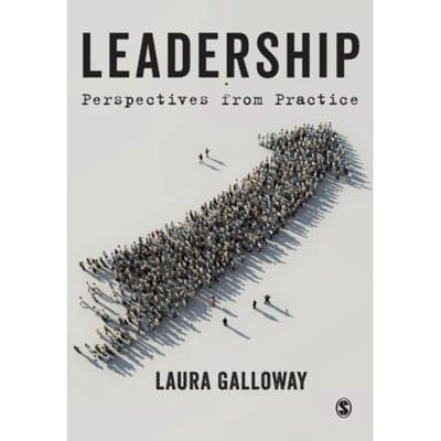 Leadership: Perspectives Practice - Galloway, Laura