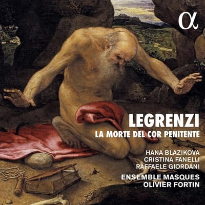 Ensemble Masques, Olivier Fortin, Raffaele Giordani - Legrenzi: La Morte Del Cor Penitente (CD)