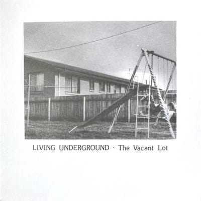 Vacant Lot - Living Underground (7" Single)