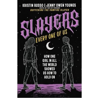 Slayers, Every One Of Us - Kristin Russo