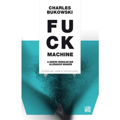 Fuck Machine - Charles Bukowski