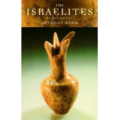 The Israelites - Peoples Of The Ancient World - Antony Kamm