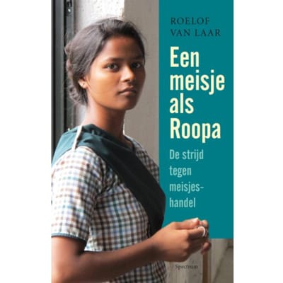 Een Meisje Als Roopa - Roelof van Laar
