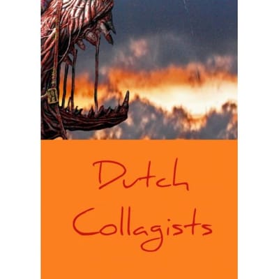 Dutch Collagists - Dutch Collagists