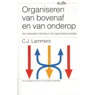 Organiseren Van Bovenaf En Van Onderop - Vantoen.Nu - C.J. Lammers