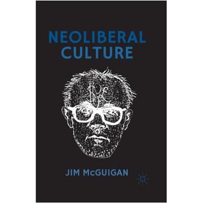 Neoliberal Culture - Jim McGuigan