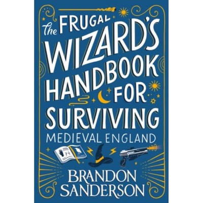 Het Frugale Tovenaars Handboek voor het Overleven van Middeleeuws Engeland door Brandon Sanderson Hardback Boek 9781399613408