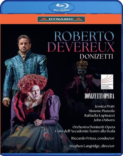 Stephen Langridge, Jessica Pratt, Simone Piazzola, Orchestra Donizetti Opera, Coro Dell'accademia Teatro Alla Scala, Riccardo Frizza - Donizetti: Roberto Devereux (Blu-ray)