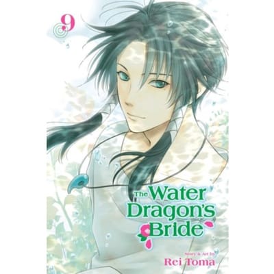 Water Dragon's Bride, Vol. 9 - The Water Dragon's Bride - Rei Toma