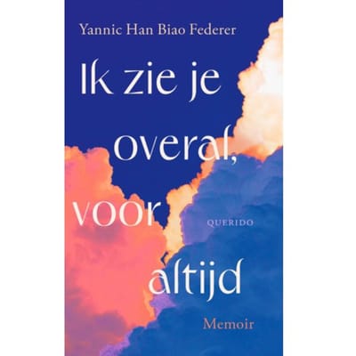 Ik Zie Je Overal, Voor Altijd - Yannic Han Biao Federer