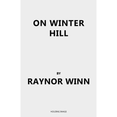On Winter Hill - Raynor Winn