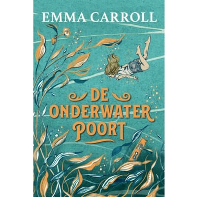 De Onderwaterpoort - Emma Carroll