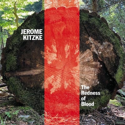 Various Artists - Jerome Kitzke: The Redness Of Blood (CD)