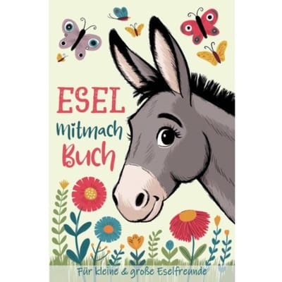 Esel Mitmachbuch Für Kleine Und Große Eselliebhaber - Tanja Ilona Printing