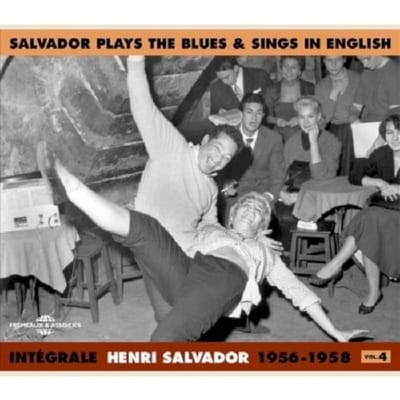 Integrale Vol. 4: Salvador Plays The Blues & Sings - Henri Salvador