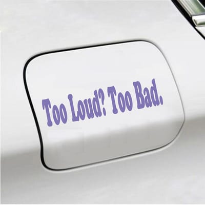 Bumpersticker - Too Loud Too Bad - 5 X 20 - Paars