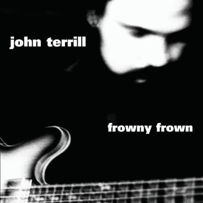 John Terrill - Frowny Frown (CD)