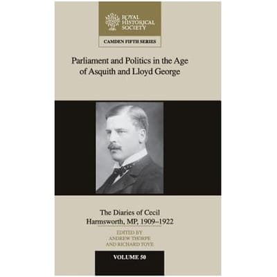 Parliament And Politics In The Age Of Asquith And Lloyd George - Richard Toye