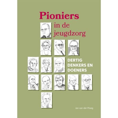 Pioniers In De Jeugdzorg - Jan van der Ploeg