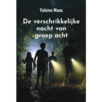 De Verschrikkelijke Nacht Van Groep Acht - Valeine Maas