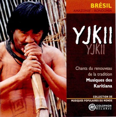 Communauté Karitiana - Yjkii - Chants Du Renouveau De La Tradition - Musiques Des Karitiana (CD)