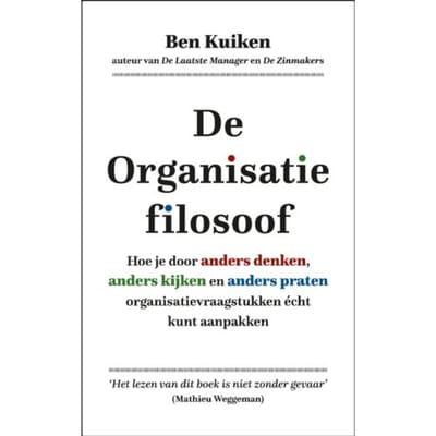 De Organisatiefilosoof - Ben Kuiken